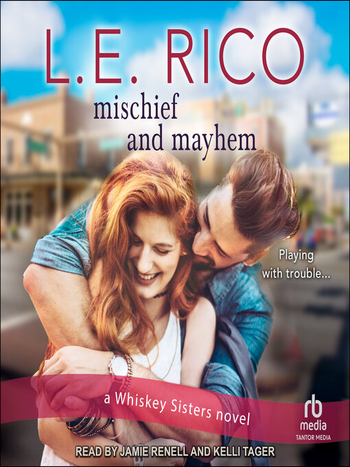 Title details for Mischief and Mayhem by L.E. Rico - Available